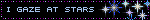 I gaze at Stars